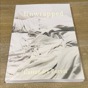 Unwrapped Book by Cassandra Purvis